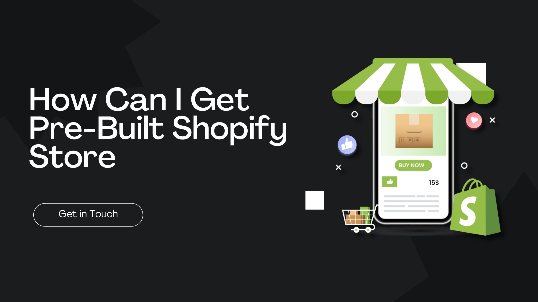 How Can I Get a Pre-Built Shopify Store